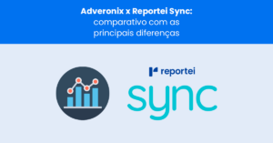 Adveronix x Reportei Sync: comparativo com as principais diferenças