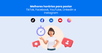 Melhores horários para Postar TikTok, Facebook, YouTube, LinkedIn e Instagram